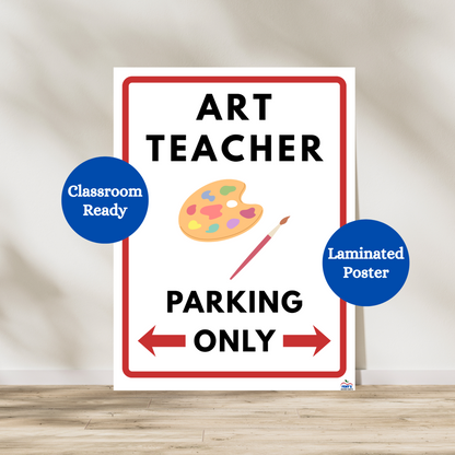Art teacher parking only sign for art classrooms. Great for art classroom decor and as a gift for your favorite art teacher.