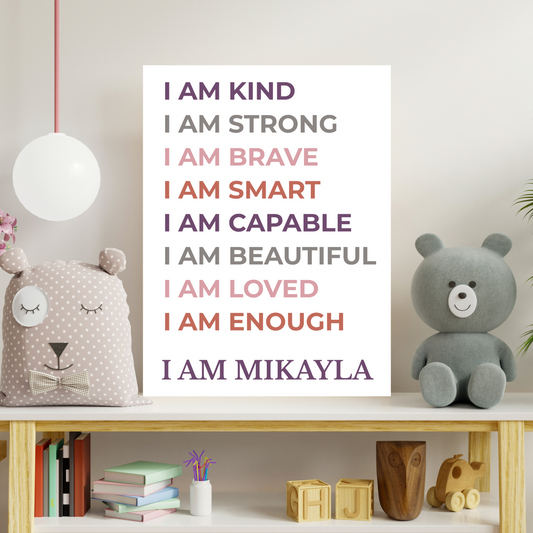 I Am affirmation statements poster for girls. Great confidence booster for young girls and toddlers. Laminated for durability in girls bedrooms and playrooms. This poster is personalized for the name you want.