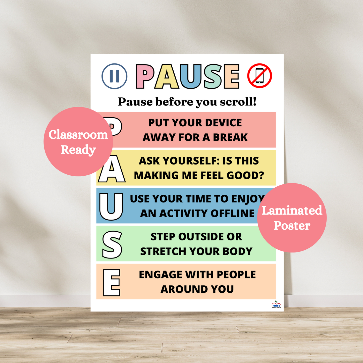 PAUSE acronym used to teach students to pause before doom scrolling on their cell phones. Bright, colorful and laminated poster for classrooms and homes