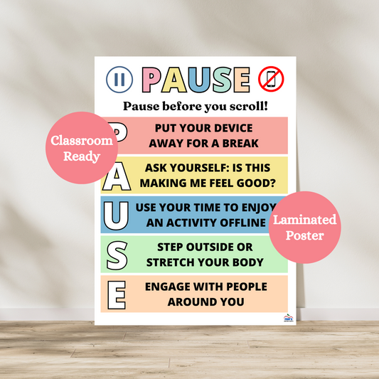 PAUSE acronym used to teach students to pause before doom scrolling on their cell phones. Bright, colorful and laminated poster for classrooms and homes